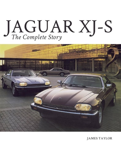 Jaguar XJ-S The Complete Story — James Taylor