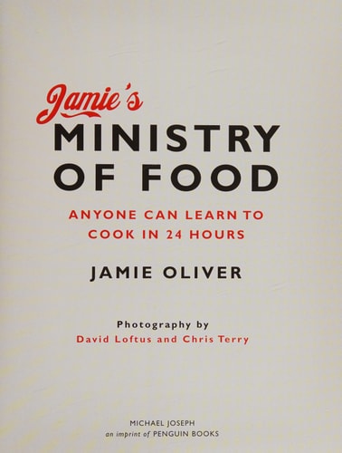 Jamie’s Ministry of Food: Anyone Can Learn to Cook in 24 Hours — Jamie Oliver