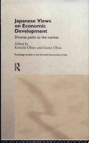 Japanese Views on Economic Development Diverse Paths to the Market — Kenichi Ohno