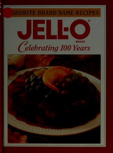 Jell-o Celebrating 100 Years — Publications International Ltd