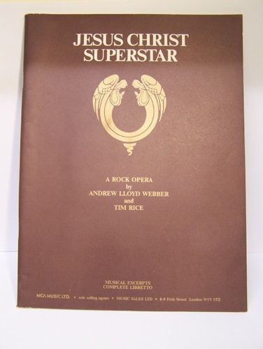 Jesus Christ Superstar: A Rock Opera By Andrew Lloyd Webber and Tim Rice October 1970 (DXSA-7206) — Tim Rice