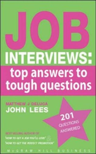 Job Interviews Top Answers to Tough Questions — Matthew J. DeLuca