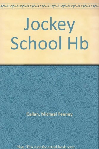 Jockey School — Michael Feeney Callan