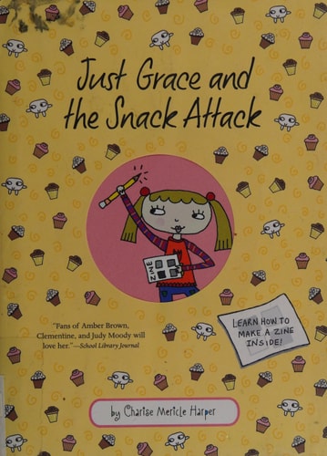 Just Grace and the Snack Attack — Charise Mericle Harper