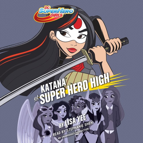 Katana at Super Hero High (DC Super Hero Girls) — Lisa Yee