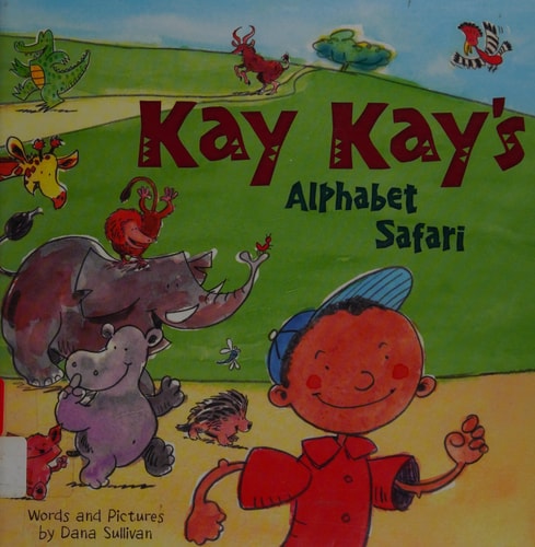 Kay Kay’s Alphabet Safari — Dana Sullivan