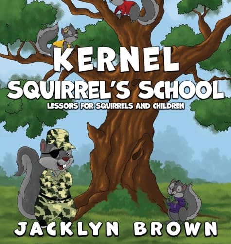 Kernel Squirrel’s School — Jacklyn Brown