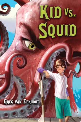 Kid Vs. Squid — Greg van Eekhout