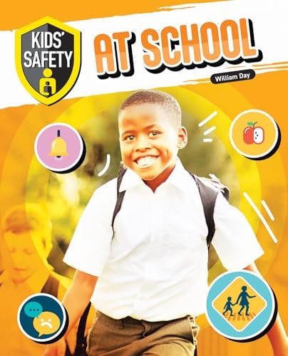 Kids’ Safety at School — William Day