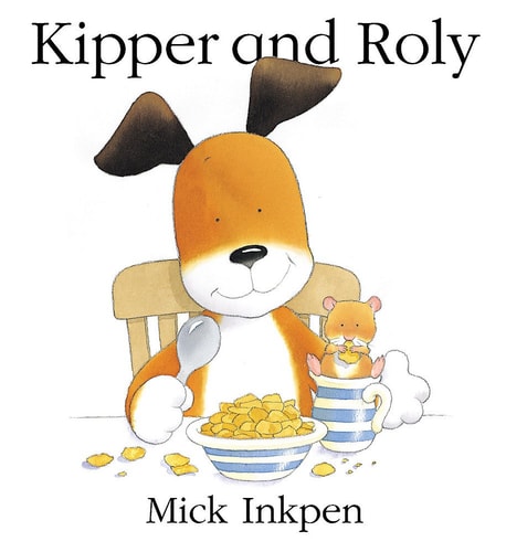 Kipper and Roly — Mick Inkpen