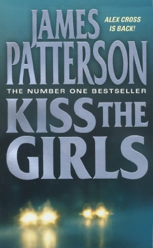 Kiss the Girls — James Patterson
