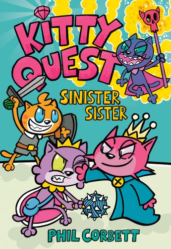 Kitty Quest: Sinister Sister: A Graphic Novel — Phil Corbett
