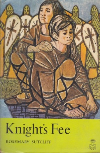Knight”s Fee — Rosemary Sutcliff