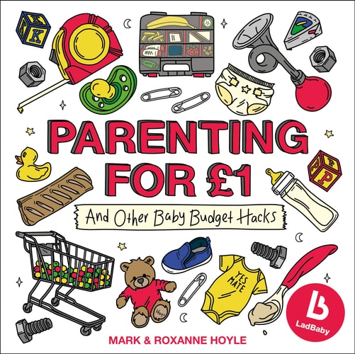 Ladbaby – Parenting For £1 … and Other Baby Budget Hacks — Mark Hoyle
