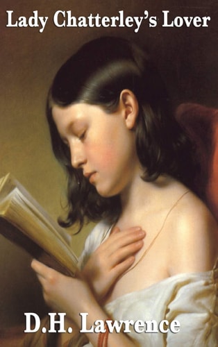 Lady Chatterley’s Lover — D. H. Lawrence