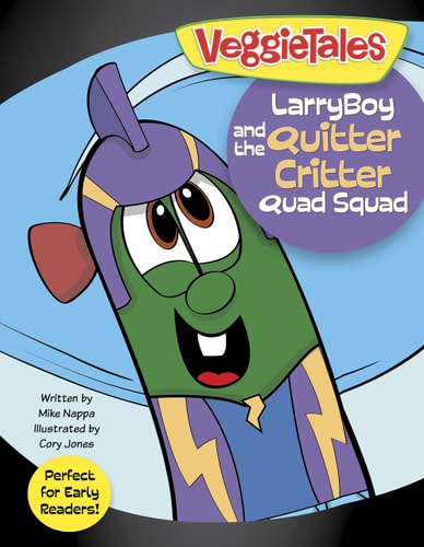 Larryboy and the Quitter Critter Quad Squad — Big Idea Entertainment, LLC