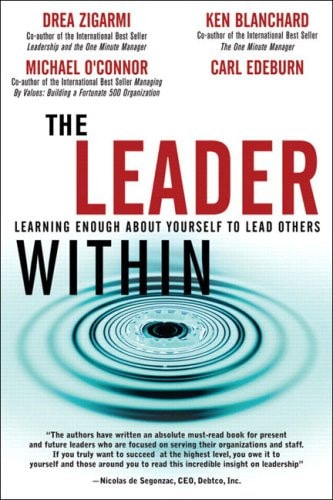 Leader Within, The: Learning Enough About Yourself to Lead Others — Drea Zigarmi