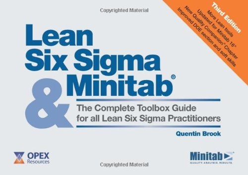 Lean Six Sigma & Minitab The Complete Toolbox Guide for All Lean Six Sigma Practitioners — Quentin Brook