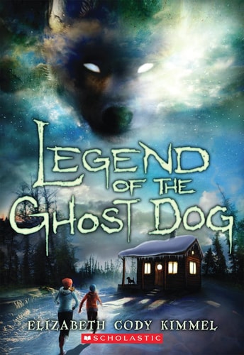Legend of the Ghost Dog — Elizabeth Cody Kimmel