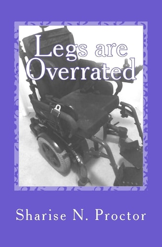 Legs Are Overrated — Sharise Proctor