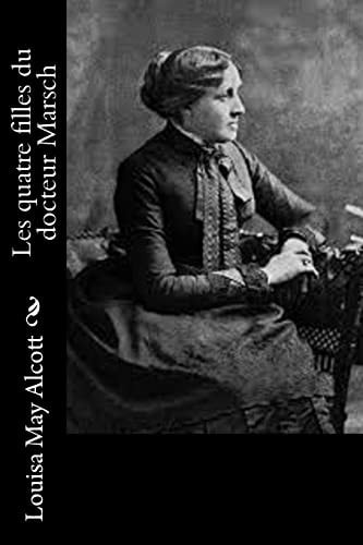 Les Quatre Filles du Docteur Marsch — Louisa May Alcott
