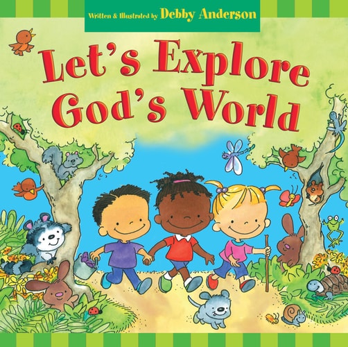 Let’s Explore God’s World — Debby Anderson