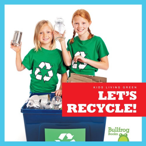 Let’s Recycle! — Jenna Lee Gleisner
