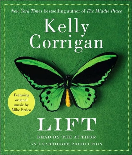 Lift — Kelly Corrigan