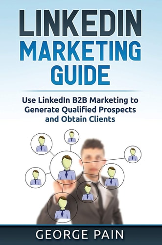 LinkedIn Marketing Use LinkedIn B2B Marketing to Generate Qualified Prospects and Obtain Clients — Tim Shek