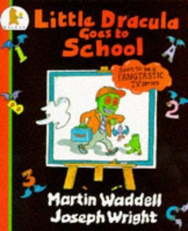 Little Dracula Goes to School — Martin Waddell