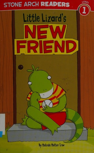 Little Lizard’s New Friend — Melinda Melton Crow