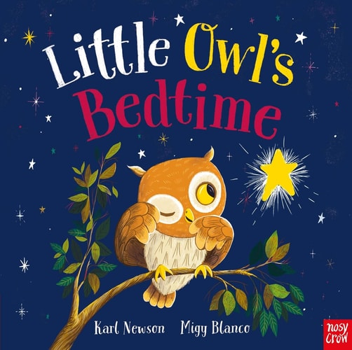 Little Owl’s Bedtime — Karl Newson
