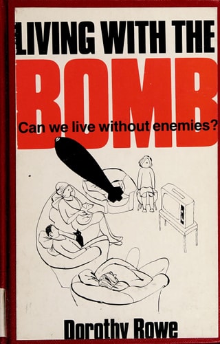 Living With the Bomb — Dorothy Rowe