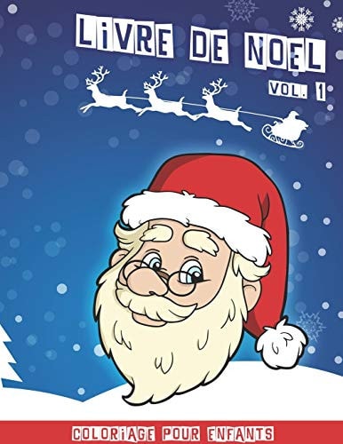 Livre de Noël Cahier de Coloriage de Noël Pour Enfants Volume 1 40 Jolies Dessins Amusants à Colorier 80 Pages 8,5 X 11 — Les dessins amusants Editions