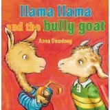 Llama Llama and the Bully Goat — Anna Dewdney