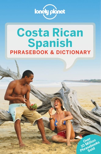 Lonely Planet Costa Rican Spanish Phrasebook and Dictionary 5 — Thomas Kohnstamm