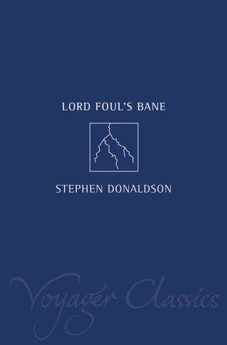 Lord Foul’s Bane — Stephen R. Donaldson