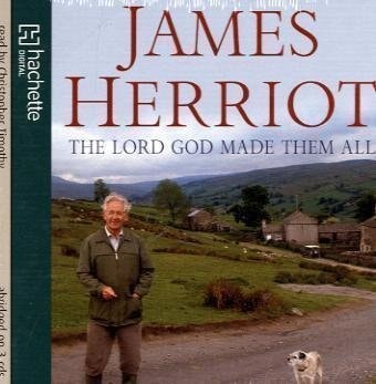 Lord God Made Them All — James Herriot
