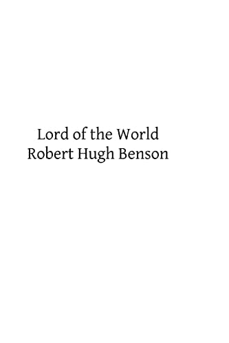 Lord of the World — Robert Hugh Benson
