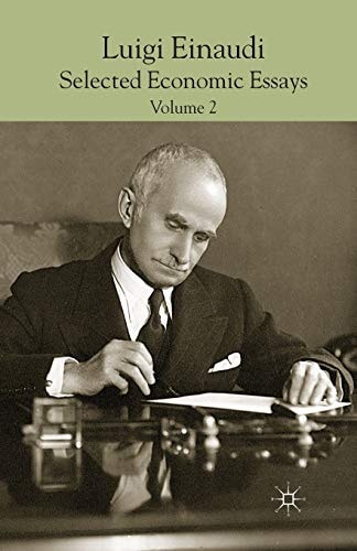 Luigi Einaudi: Selected Economic Essays Volume II — L. Einaudi