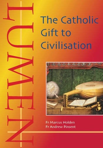 Lumen The Catholic Gift to Civilisation — Marcus Holden