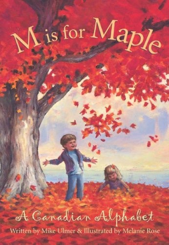 M Is for Maple A Canadian Alphabet — Michael Ulmer