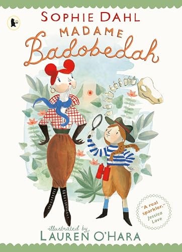 Madame Badobedah and the Old Bones — Sophie Dahl