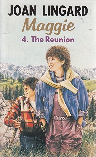 Maggie 4 The Reunion — Joan Lingard