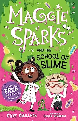 Maggie Sparks and the School of Slime — Steve Smallman