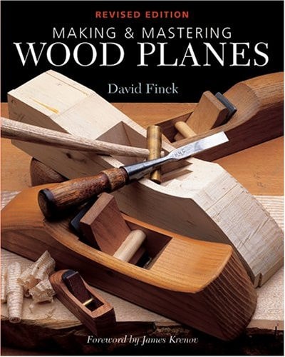 Making and Mastering Wood Planes — David Finck