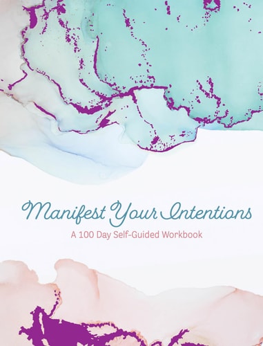 Manifest Your Intentions Exercises and Tools to Attract Your Best Life — Editors of Chartwell Books