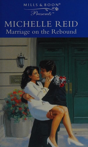 Marriage on the Rebound — Michelle Reid