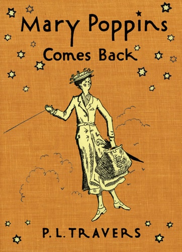 Mary Poppins Comes Back — Pamela Lyndon Travers