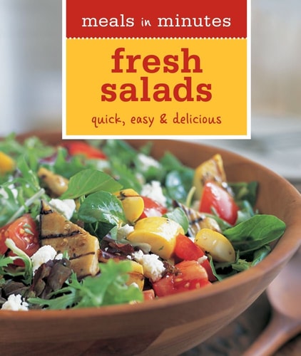 Meals in Minutes: Fresh Salads Quick, Easy & Delicious — Brigit Binns